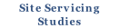 Site Servicing
Studies
