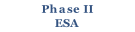Phase II
ESA
