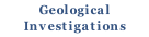 Geological
Investigations
