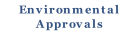 Environmental
Approvals
