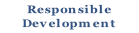 Responsible
Development
